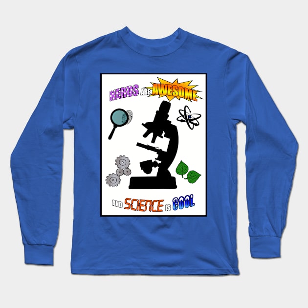 "NERDS ARE AWESOME AND SCIENCE IS COOL" Long Sleeve T-Shirt by DodgertonSkillhause